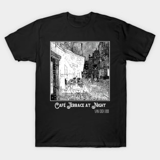 Café Terrace at Night Van Gogh 1888 T-Shirt